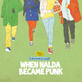 Album artwork for When Nalda Became Punk - A Farewell To Youth 