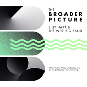 Album artwork for THE BROADER PICTURE / Billy Hart, WDR Big Band