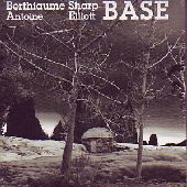 Album artwork for Antoine Berthiaume / Elliot Sharp: Base
