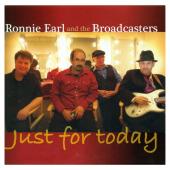 Album artwork for Just For Today / Ronnie Earl and the Broadcasters
