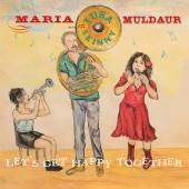 Album artwork for Maria Muldaur & Tuba Skinny: Let's Get Happy Toget
