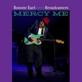 Album artwork for Ronnie Earl and The Broadcasters - Mercy Me