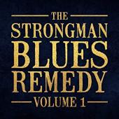 Album artwork for The Strongman Blues Remedy 1