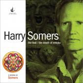 Album artwork for Harry Somers: The Fool / The Death of Endiku