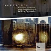 Album artwork for William Baeuvais: Invisible Cities