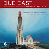 Album artwork for Due East: Choral Music by Stephen Chatman