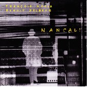 Album artwork for FranÃ§ois Houle & BenoÃ®t Delbecq - Nancali 