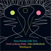 Album artwork for Tony Malaby Cello Trio - Warblepeck  