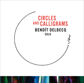 Album artwork for Benoit Delbecq - Circles And Calligrams 
