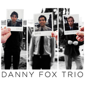 Album artwork for Danny Fox Trio - The One Constant 