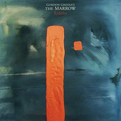 Album artwork for Gordon Grdina's The Marrow - Ejdeha 