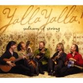 Album artwork for Sultans Of String: Yalla Yalla!