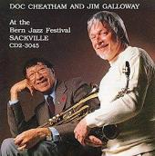 Album artwork for DOC CHEATHAM AND JIM GALLOWAY AT THE BERN JAZZ FES
