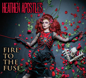 Album artwork for Heathen Apostles - Fire To The Fuse 