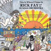 Album artwork for Rick/summa Orchestra Fay - This Is Where I Came In