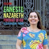 Album artwork for Clelia Iruzun - Ernesto Nazareth: Portrait Of Rio 
