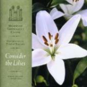Album artwork for Mormon Tabernacle Choir - Consider the Lilies
