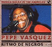 Album artwork for Musica Negra In The Americas:  Pepe Vasquez:  Ritm