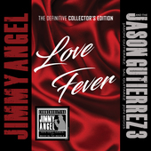 Album artwork for Jimmy Angel & The Jason Gutierrez 3 - Love Fever 