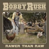 Album artwork for Rawer Than Raw / Bobby Rush