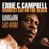 Album artwork for Eddie C. Campbell - Baddest Cat On The Block - Cla