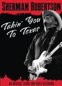 Album artwork for Sherman Robertson - Takin' You To Texas 