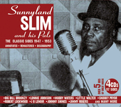 Album artwork for SUNNYLAND SLIM - The Classic Sides 1947-53 (4CD)