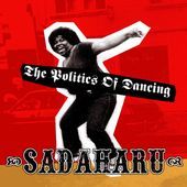 Album artwork for Sadaharu - The Politics Of Dancing 