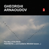 Album artwork for GHEORGHI ARNAOUDOV - THE WAY OF THE BIRDS