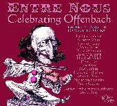 Album artwork for ENTRE NOUS: CELEBRATING OFFENBACH