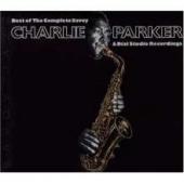 Album artwork for CHARLIE PARKER: THE BEST OF THE COMPLETE SAVOY & D