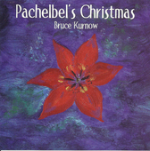 Album artwork for Bruce Kurnow - Pachelbel's Christmas 
