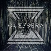 Album artwork for Que Sera - Nomad 