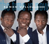 Album artwork for Ramon Valle - The Time Is Now Featuring Roy Hargro