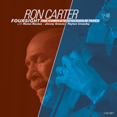 Album artwork for Ron Carter - Foursight: The Complete Stockholm Tap