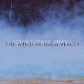 Album artwork for John L. Adams: The Wind in High Places