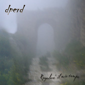 Album artwork for Dperd - Regalerò Il Mio Tempo 