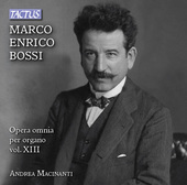 Album artwork for Bossi: Opera omnia per organo, Vol. 13