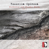 Album artwork for Rossella Spinosa: Orchestral & Chamber Works, Vol.