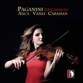 Album artwork for Niccolò Paganini: 24 Caprices - Anca Vasile Caram