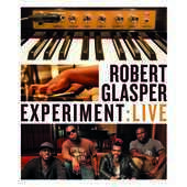 Album artwork for Robert Glasper Experiment: LIVE