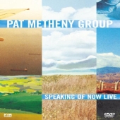 Album artwork for Pat Metheny: Speaking of Now Live