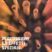 Album artwork for PERCUSSIONI ED EFFETTI SPECIAL