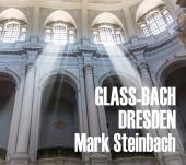 Album artwork for Glass and Bach in Dresden / Steinbach