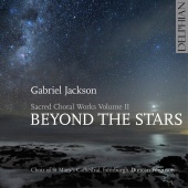 Album artwork for Gabriel Jackson: Beyond the Stars - Sacred Choral