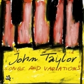 Album artwork for John Taylor - Songs and Variations 
