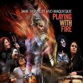 Album artwork for Jane Bunnett: Playing With Fire