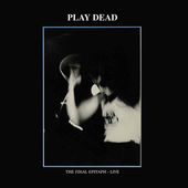 Album artwork for Play Dead - The Final Epitaph 