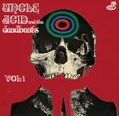 Album artwork for Uncle Acid & The Deadbeats - Vol 1 (Fluro Yellow V