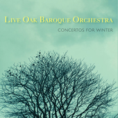 Album artwork for Live Oak Baroque Orchestra - Concertos For Winter 